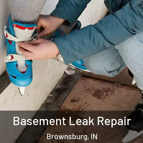  Basement Leak Repair Brownsburg, IN