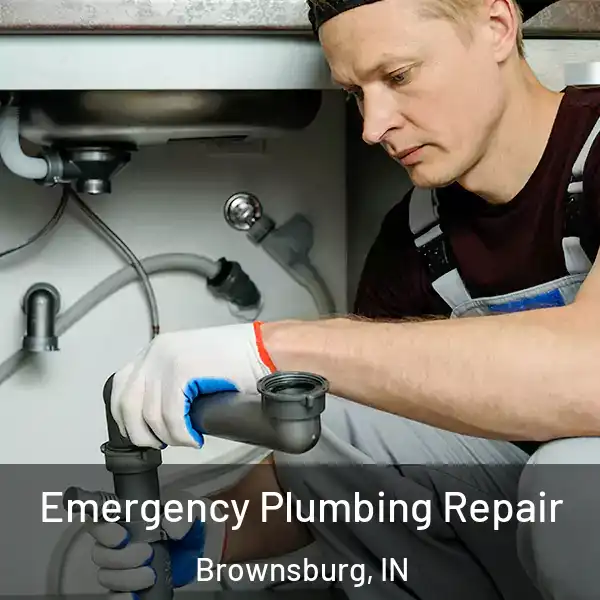  Emergency Plumbing Repair Brownsburg, IN