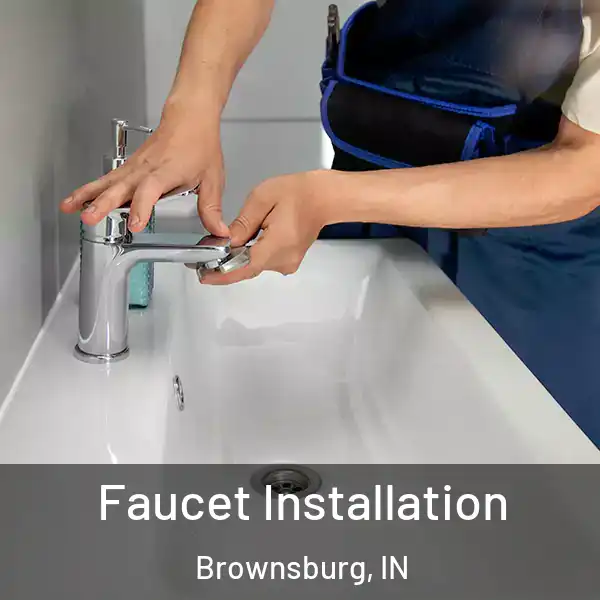  Faucet Installation Brownsburg, IN