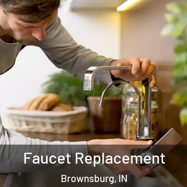  Faucet Replacement Brownsburg, IN