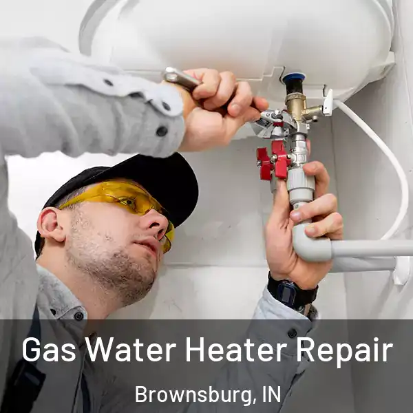 Gas Water Heater Repair Brownsburg, IN