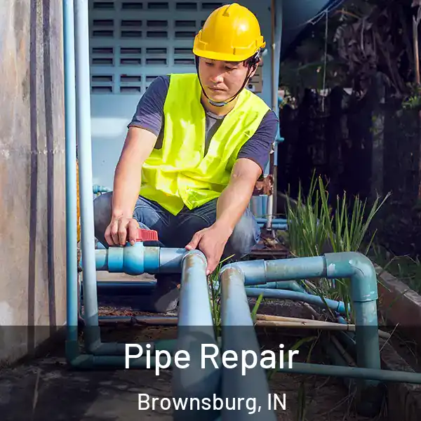  Pipe Repair Brownsburg, IN