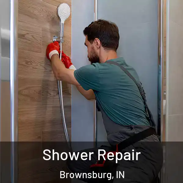  Shower Repair Brownsburg, IN