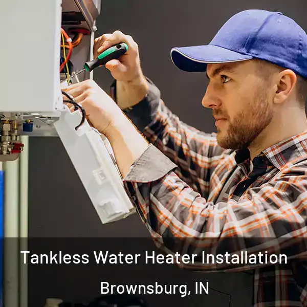  Tankless Water Heater Installation Brownsburg, IN