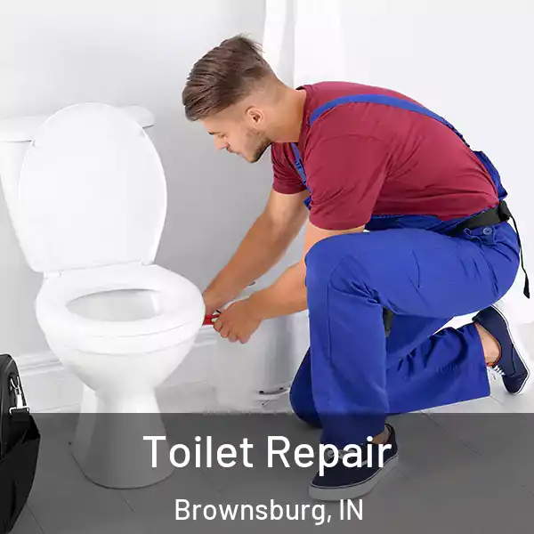  Toilet Repair Brownsburg, IN