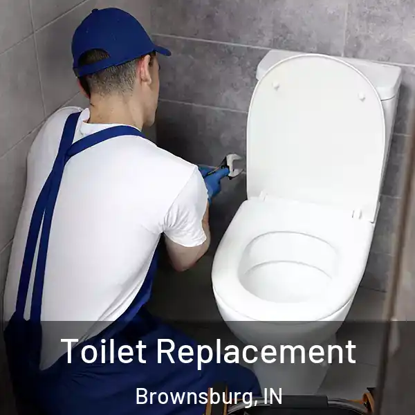  Toilet Replacement Brownsburg, IN