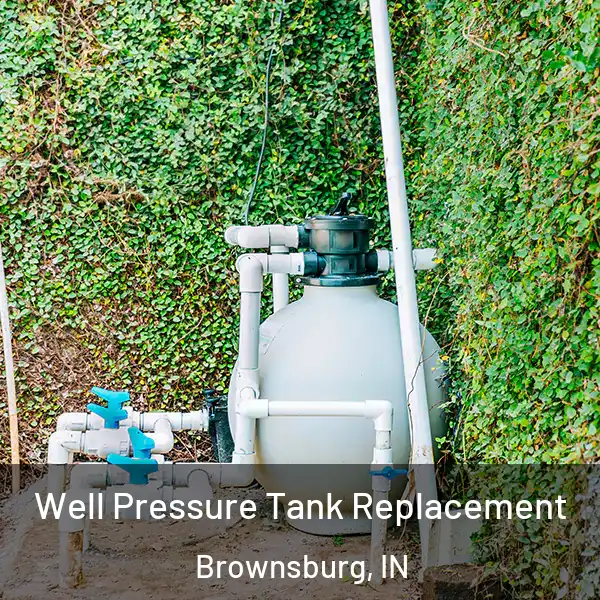  Well Pressure Tank Replacement Brownsburg, IN
